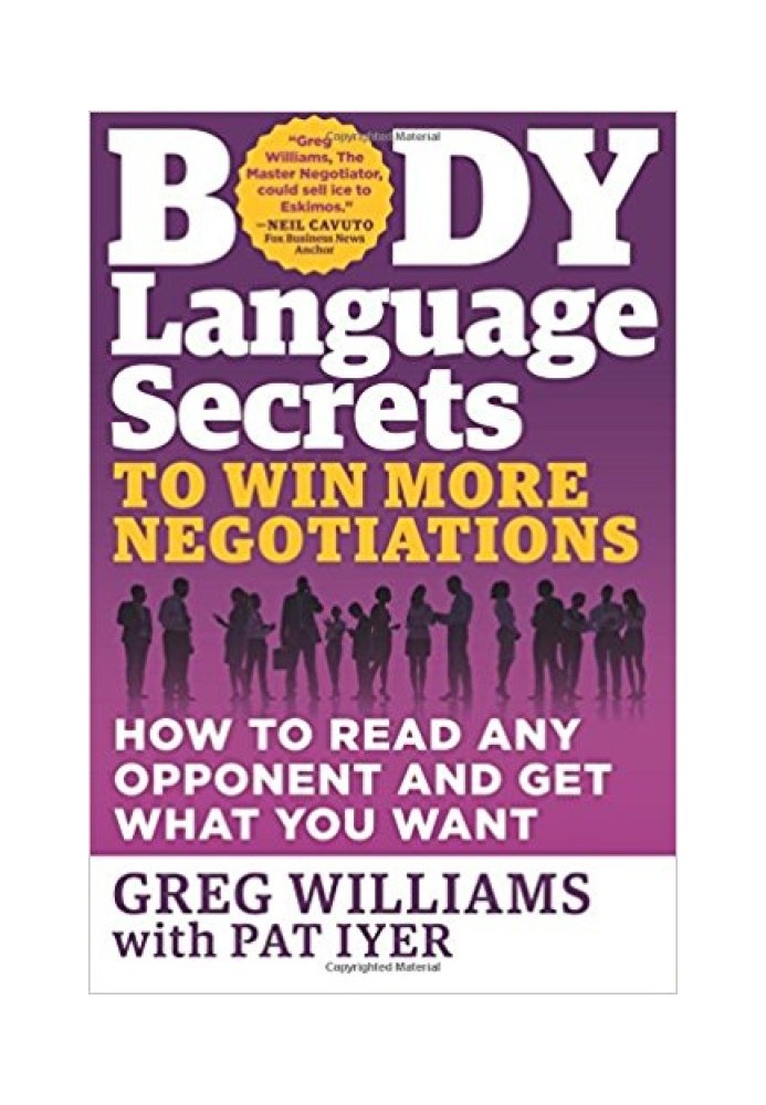 Body Language Secrets to Win More Negotiations: How to Read Any Opponent and Get What You Want