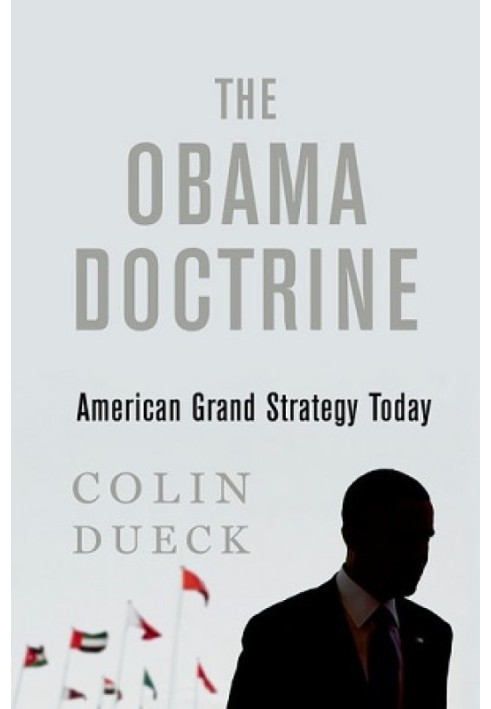 The Obama Doctrine: American Grand Strategy Today