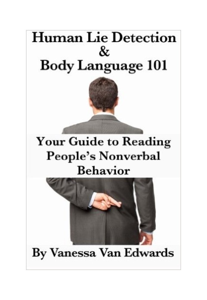 Виявлення брехні та мова тіла 101: Ваш посібник із вивчення невербальної поведінки людей