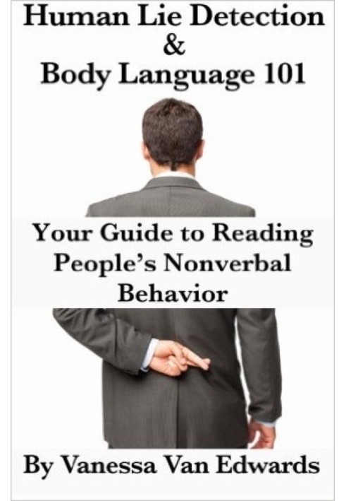 Виявлення брехні та мова тіла 101: Ваш посібник із вивчення невербальної поведінки людей