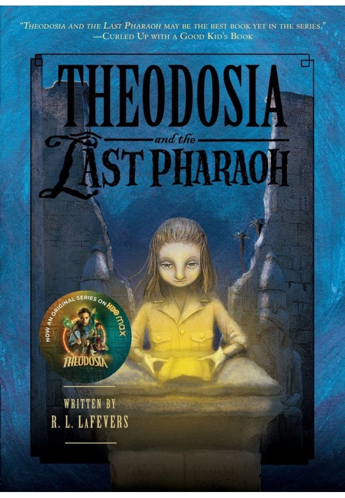 Theodosia and the Last Pharaoh