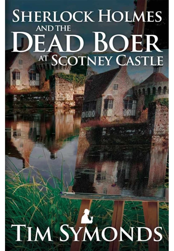 Sherlock Holmes and the Dead Boer at Scotney Castle