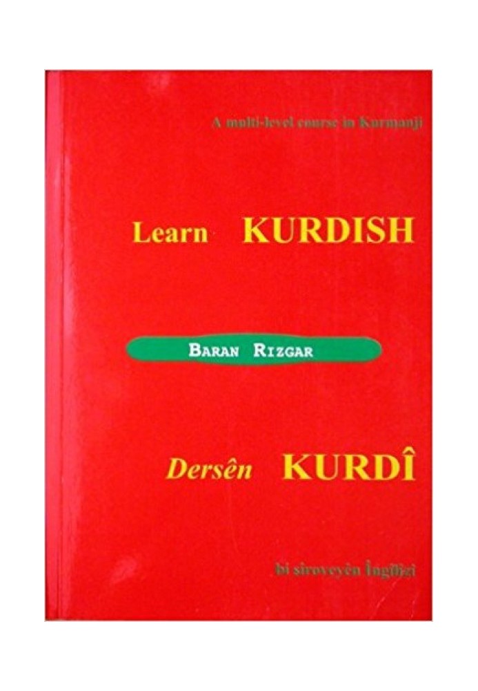 Learn Kurdish: A Multi-level Course in Kurmanji