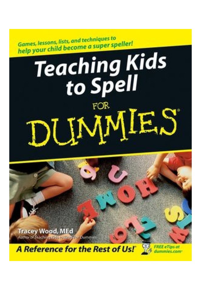 Teaching Kids to Spell For Dummies®