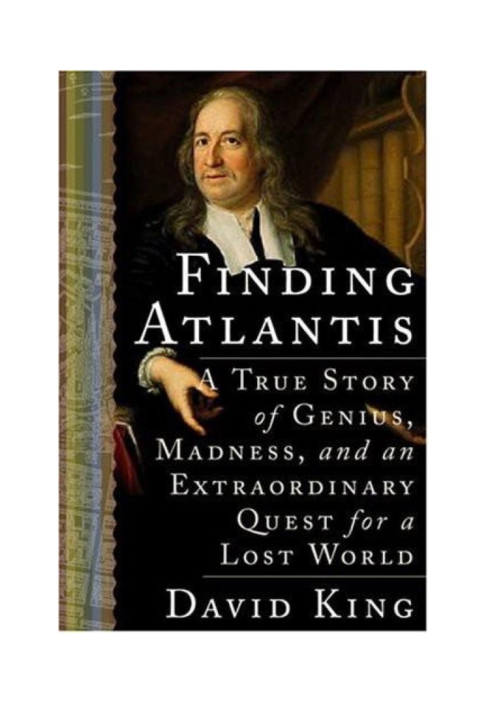 Finding Atlantis: A True Story of Genius, Madness, and an Extraordinary Quest for a Lost World