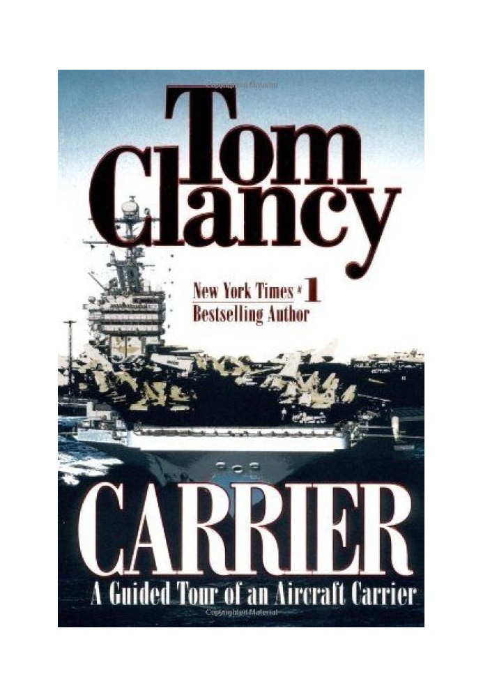 Carrier: A Guided Tour of an Aircraft Carrier