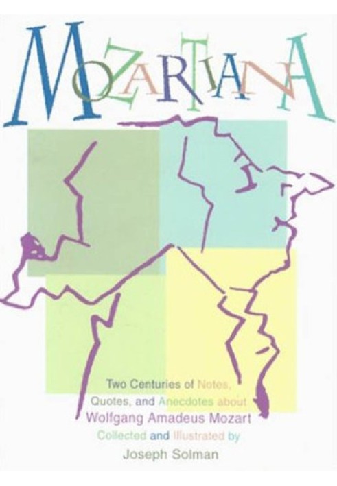 Моцартиана: два столетия заметок, цитат и анекдотов о Вольфганге Амадее Моцарте