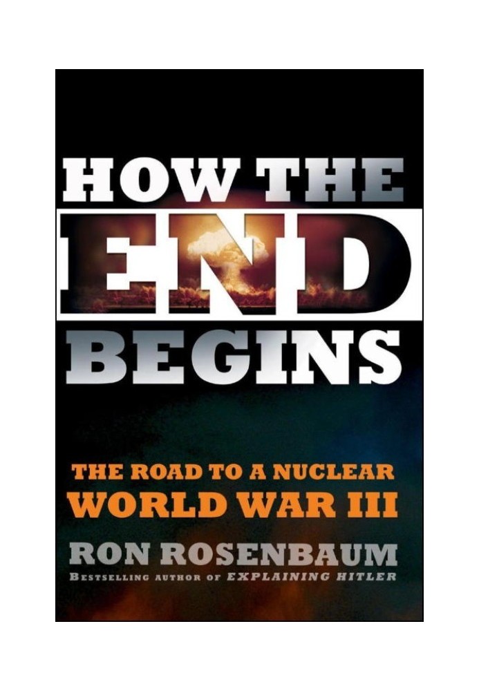 How the End Begins: The Road to a Nuclear World War III