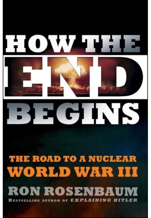 How the End Begins: The Road to a Nuclear World War III