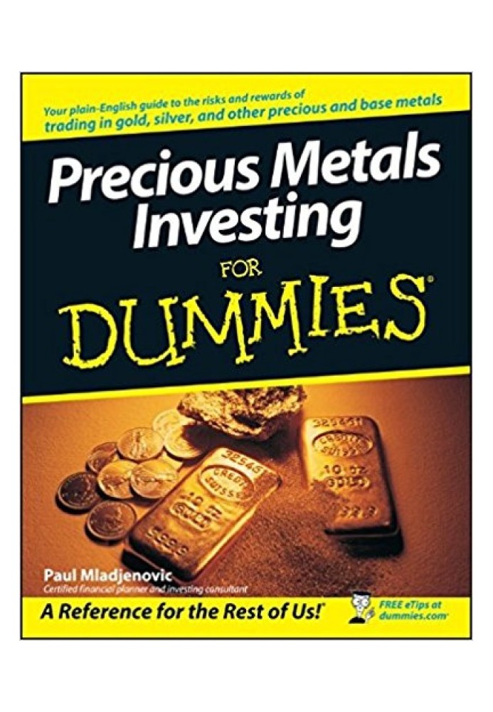 Precious Metals Investing For Dummies®