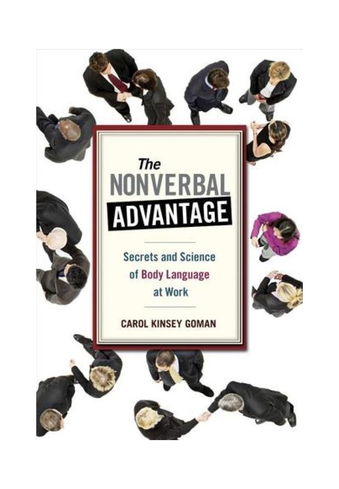 The Nonverbal Advantage: Secrets and Science of Body Language at Work