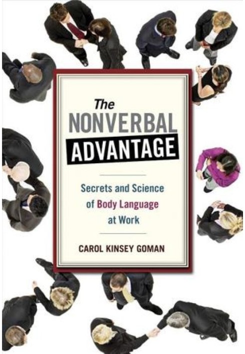 The Nonverbal Advantage: Secrets and Science of Body Language at Work