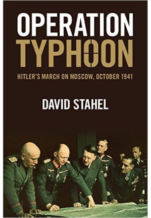 Operation Typhoon: Hitler's March on Moscow, October 1941