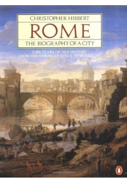 Rome. The Biography of the City