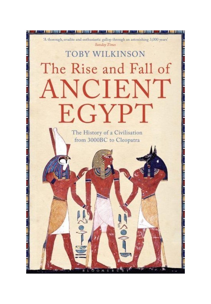 The Rise and Fall of Ancient Egypt