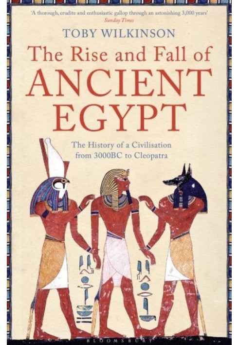 The Rise and Fall of Ancient Egypt