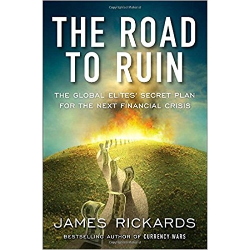 The Road to Ruin: The...