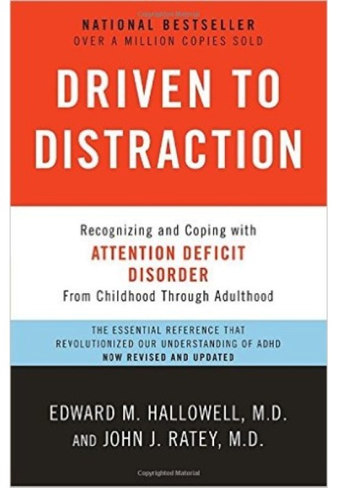 Driven to Distraction: Recognizing and Coping with Attention Deficit Disorder