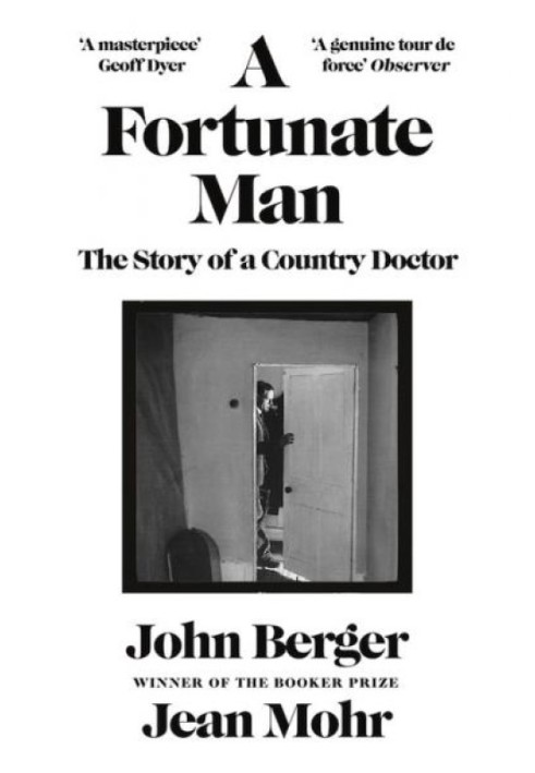 A Fortunate Man: The Story of a Country Doctor