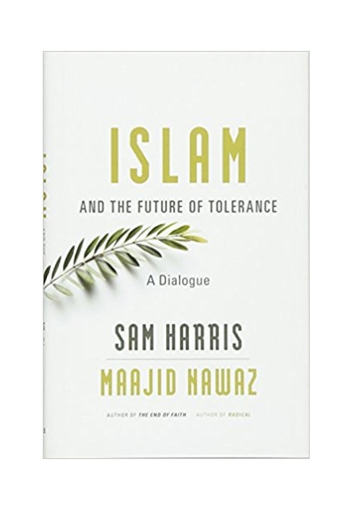 Islam and the Future of Tolerance: A Dialogue