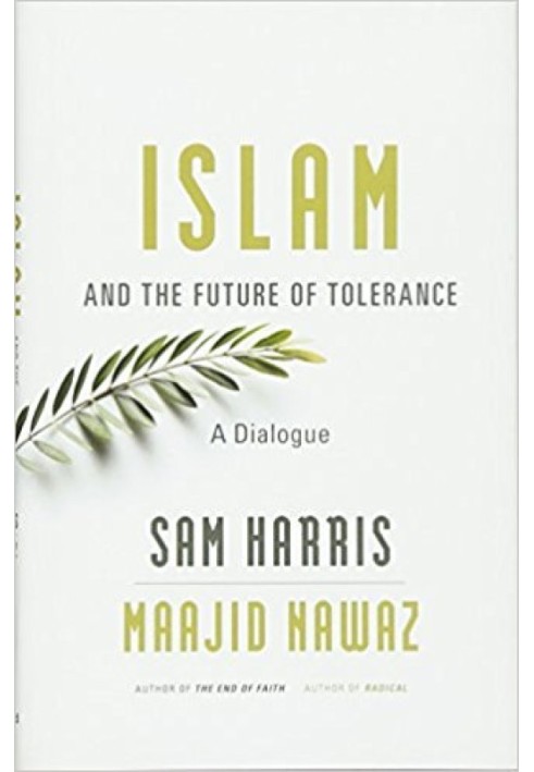 Islam and the Future of Tolerance: A Dialogue