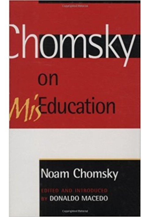 Chomsky on Mis-Education