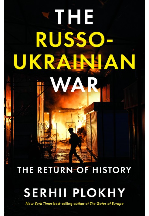 The Russo-Ukrainian War: The Return of History