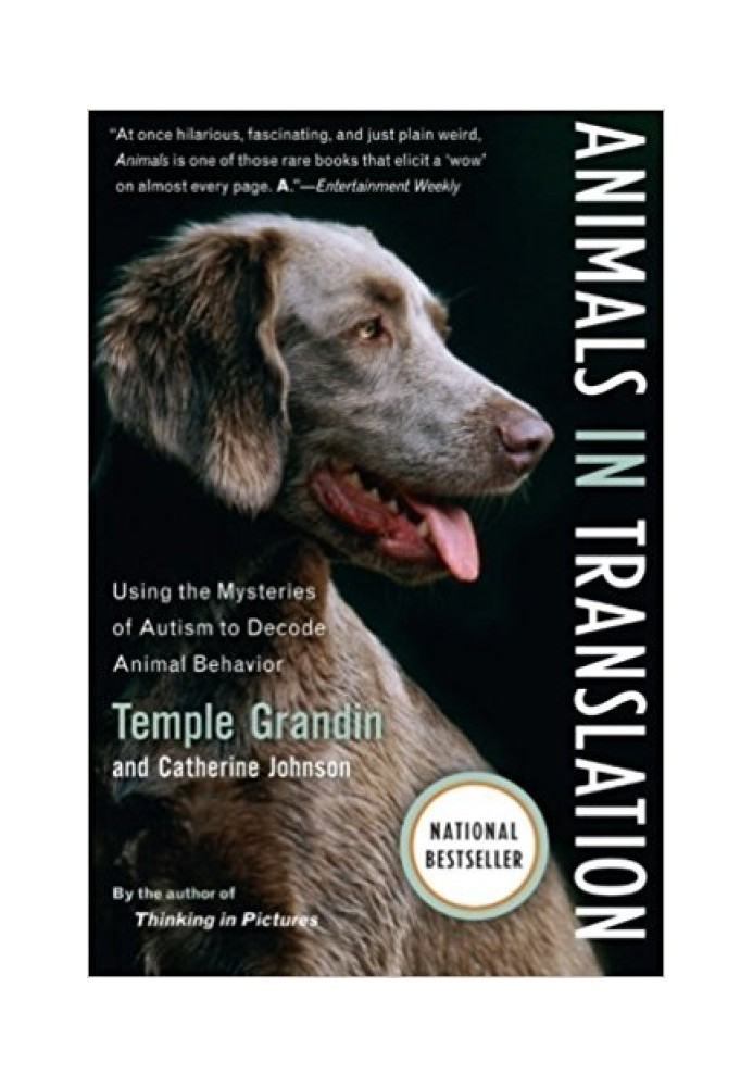 Animals in Translation: Using the Mysteries of Autism to Decode Animal Behavior