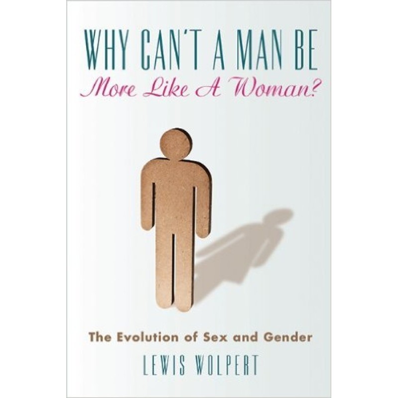 Why Can't a Man Be More...