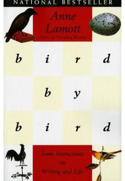 Bird by Bird: Some Instructions on Writing and Life