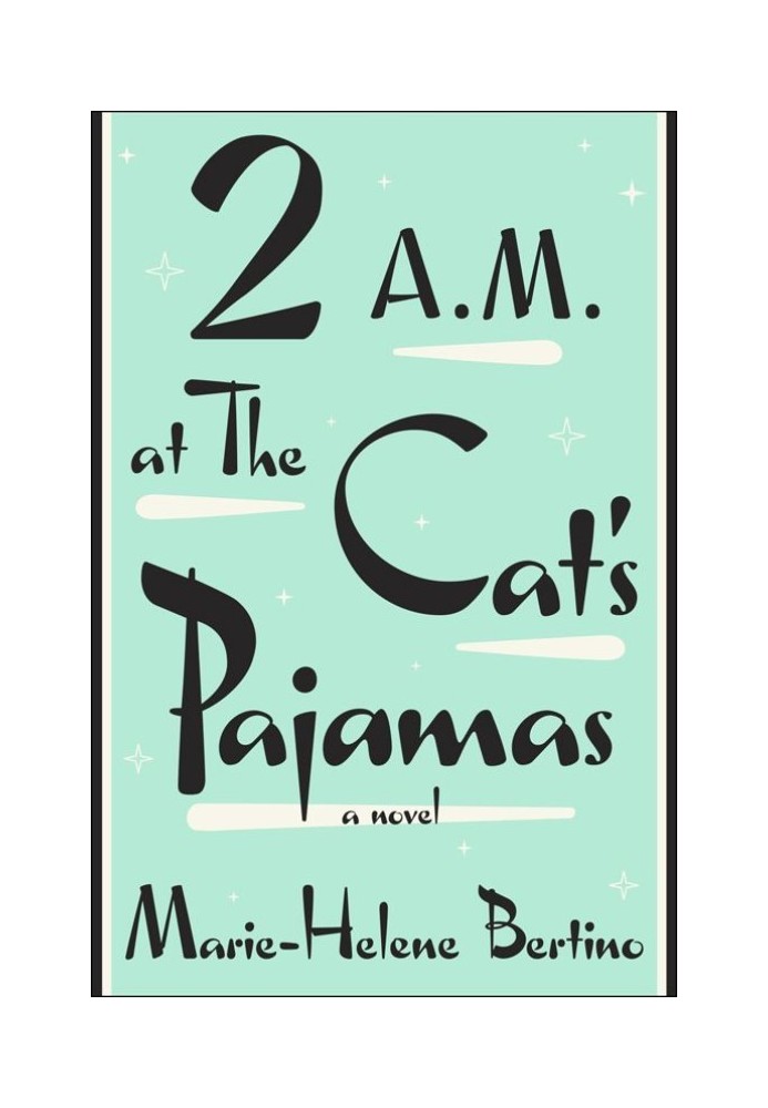 2 A.M. at The Cat's Pajamas