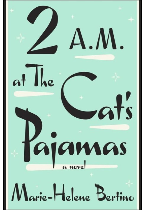 2 A.M. at The Cat's Pajamas