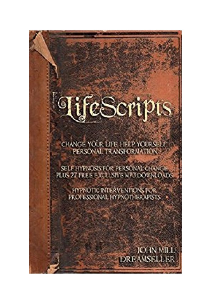 LifeScripts. Change Your Life. Help Yourself. Personal Transformation