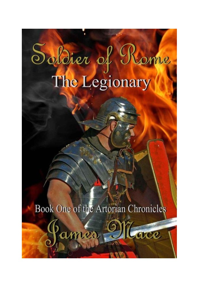 Soldier of Rome: The Legionary