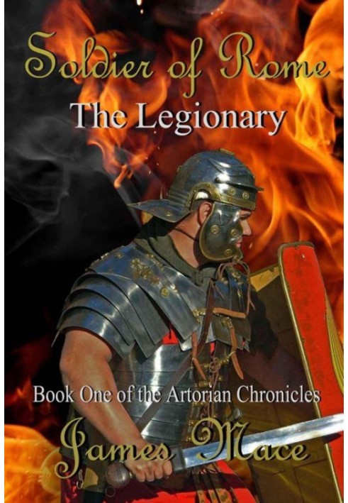 Soldier of Rome: The Legionary