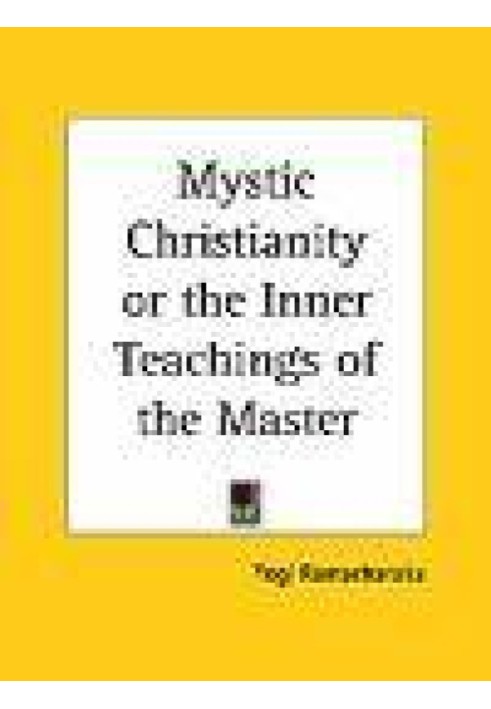 Mystic Christianity or The Inner Teachings of the Master