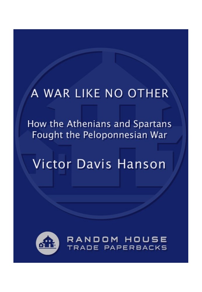 A War Like No Other: How the Athenians and Spartans Fought the Peloponnesian War