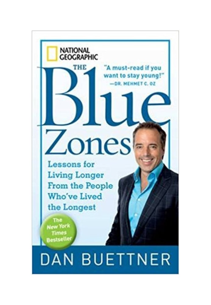 The Blue Zones: Lessons for Living Longer From the People Who've Lived the Longest