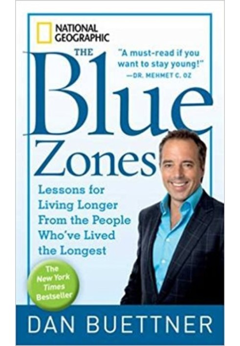 The Blue Zones: Lessons for Living Longer From the People Who've Lived the Longest