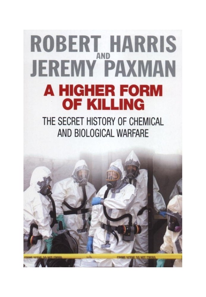 A Higher Form of Killing: The Secret History of Gas and Germ Warfare