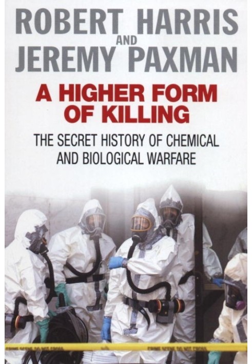 A Higher Form of Killing: The Secret History of Gas and Germ Warfare