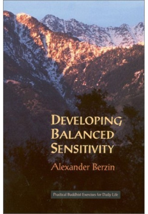 Developing Balanced Sensitivity: Practical Buddhist Exercises for Everyday Life (Updated Second Edition)