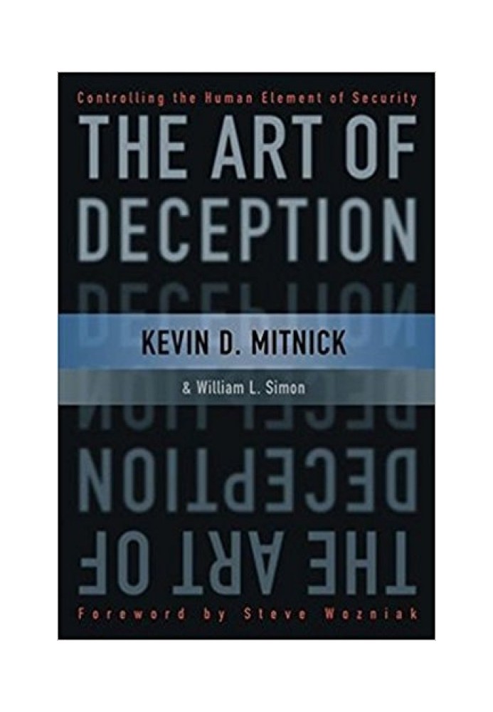 The Art of Deception: Controlling the Human Element of Security