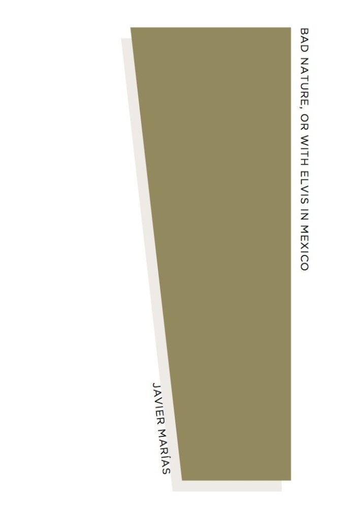 Bad Nature, or With Elvis in Mexico