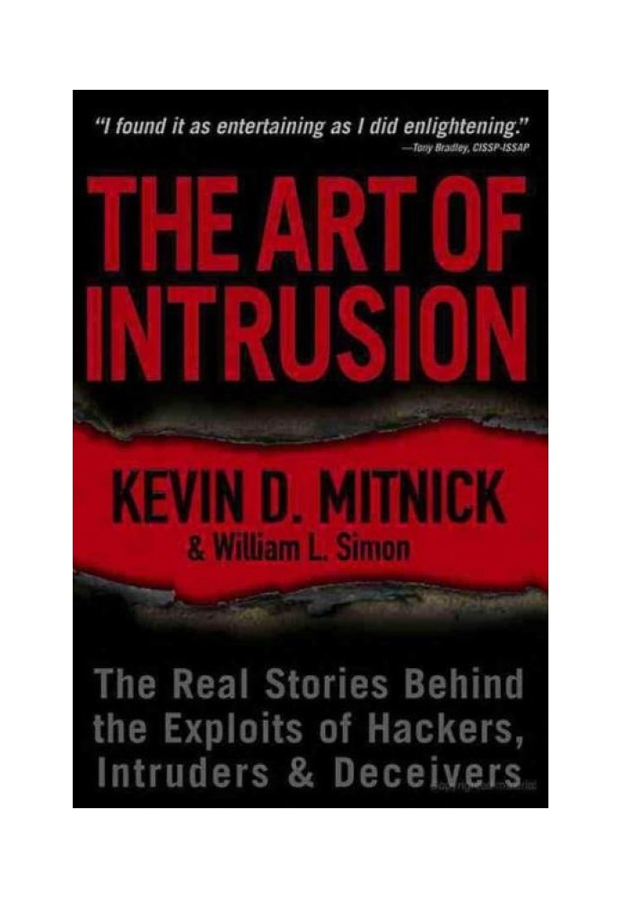 The Art of Intrusion: The Real Stories Behind the Exploits of Hackers, Intruders and Deceivers