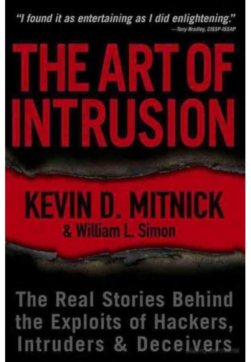 The Art of Intrusion: The Real Stories Behind the Exploits of Hackers, Intruders and Deceivers