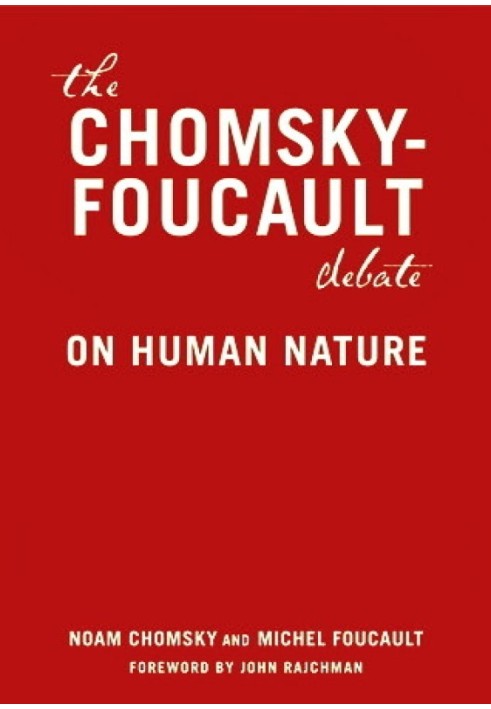 The Chomsky - Foucault Debate: On Human Nature