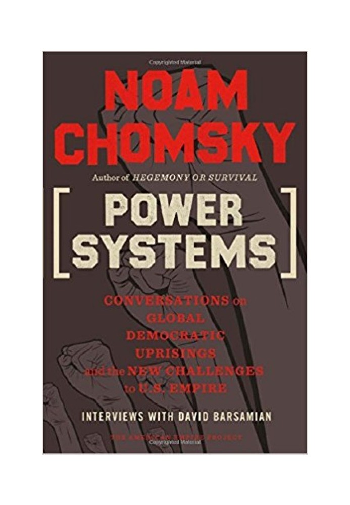 Power Systems: Conversations on Global Democratic Uprisings and the New Challenges to U.S. Empire