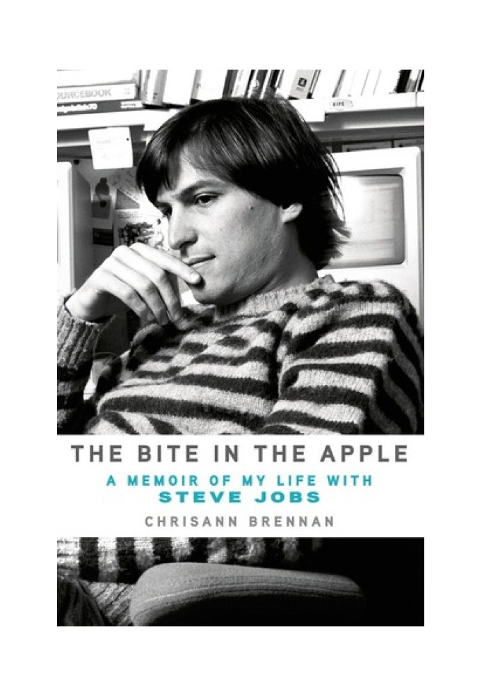 The Bite in the Apple: A Memoir of My Life with Steve Jobs