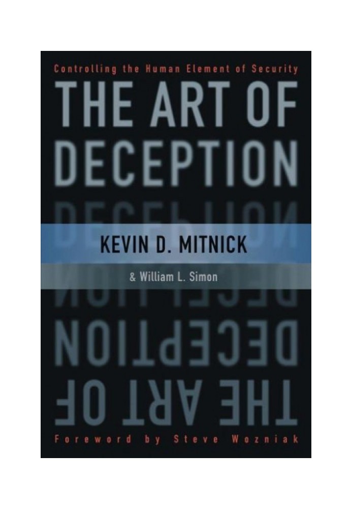 The Art of Deception: Controlling the Human Element of Security